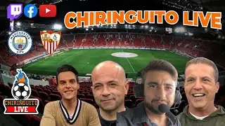 ¡SEVILLA-CITY, FINAL DE LA SUPERCOPA EN CHIRINGUITO LIVE!