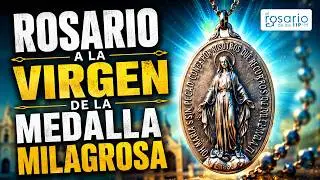 🔴ROSARIO A LA VIRGEN DE LA MEDALLA MILAGROSA