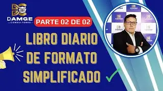Como se elabora el Libro Diario de Formato Simplificado PARTE 2 - Bien Explicado 2024