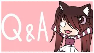 Q&A (question & answers)||Вопрос-ответ||Gacha Life