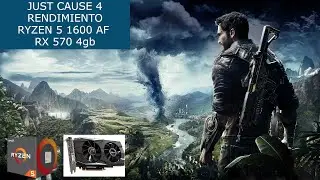 Ryzen 5 1600 AF + RX 570 4GB /// Just Cause 4 ( Test )