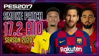 PES 2017 ● Smoke Patch V17.2 AIO Features From PES 2020 Install on PC ✔