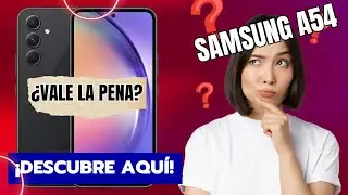 Review Smartphone Samsung Galaxy A54 5g 👉 ¿Vale la pena? ¡Descúbrelo aquí!