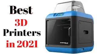 Top 7 BEST 3D Printers of [2021]