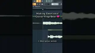 Making Emotional Guitar Trap Beat  