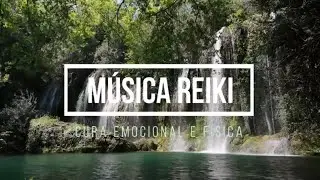 Música reiki para Cura Emocional e Física, Limpa Energias Negativas, Desbloqueia e Alinha Chakras