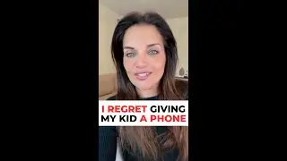 I regret giving my kid a phone