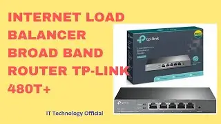 Internet Load Balancer Broad Band Router TP-Link 480T+ || TP Link load balancer configuration