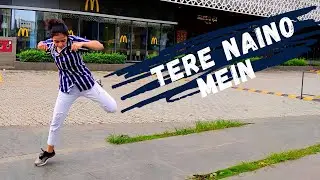 Tere naino mein | Nihar Dongre Choreography | The Bilz & Kashif | SAYALI SURVE