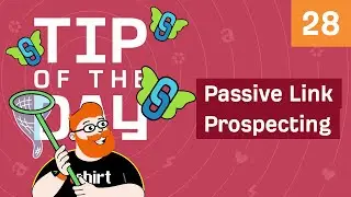 How to Passively Find Link Prospects [ToD 28]