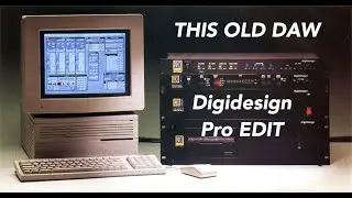 This Old DAW: Introduction to Pro EDIT (Pro Tools 1.0).
