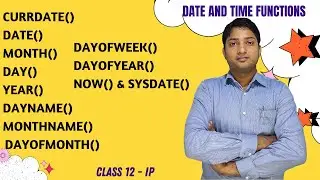 Date and Time functions in mysql | CBSE Class 12 | Informatics Practices |