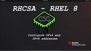 RHCSA RHEL 8 - Configure IPv4 and IPv6 addresses