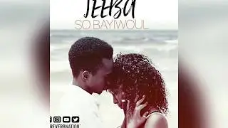 Jeeba - So Bayiwoul   (official audio)