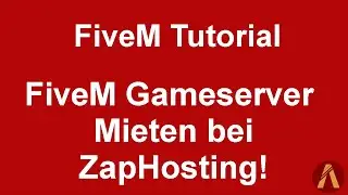 FiveM Tutorial 2021 [DE/GER] FiveM Gameserver Mieten! #ZapHosting