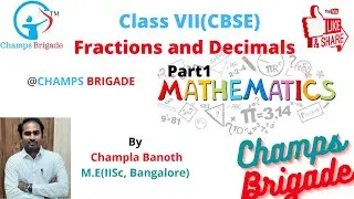 #Mathematics Class #VII, Chapter-2, #Fractions and Decimals-Part1, By #CHAMPSBRIGADE CHAMPLA.