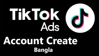 How to Create TikTok Ads Account| TikTok Ads Bangla Tutorial | Rashed It BD