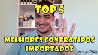 TOP 5 | Melhores perfumes contratipos importados