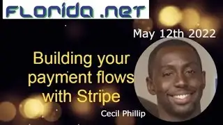 FLADotNet - Building your payment flows with Stripe by Cecil Phillip