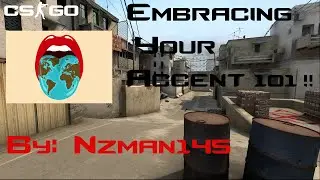 Embracing your accent 101 [CS:GO]