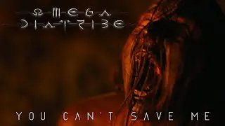 OMEGA DIATRIBE - You Can't Save Me (OFFICIAL MUSIC VIDEO)