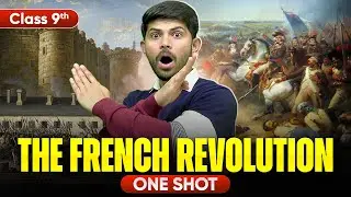 The French Revolution | New One Shot Full Chapter | History Class 9th 2025-26