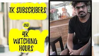 1k Subscribers and 4k watching hours achieved.