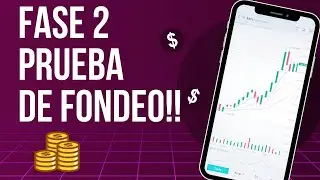 ¡Finalmente Pasamos a la Fase 2 de la Prueba de Fondeo! Descubre Qué Viene Ahora