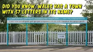 Did You Know, Wales has a town with 57 letters in its name?
