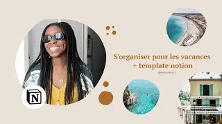 S'organiser pour les vacances + template notion