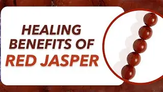 Healing Benefits of Red Jasper