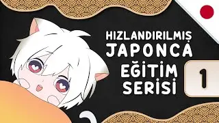 Hızlandırılmış JAPONCA Eğitim Serisi Bölüm #1「Alfabeler ve Telaffuz」