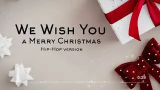 We Wish You a Merry Christmas. Hip Hop version. Christmas music for video vlog