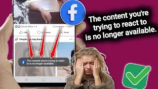 Fix Facebook The Content You Are Trying to React to is No Longer Available Problem (2025)
