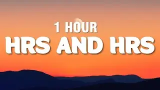 [1 HOUR] Muni Long - Hrs and Hrs (Lyrics) (TikTok Song)