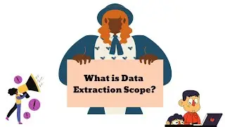 What Is Data Extraction Scope?