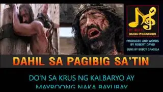 DAHIL SA PAG-IBIG SA'TIN PRODUCED & TRANSLATED BY ROBERT DAVID
