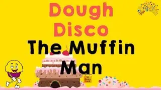 The Muffin Man | Dough Disco Nursery Rhyme | Learn to Write | Kids Songs