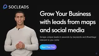 SocLeads - Scrape unique leads in seconds from Social Media and Maps.