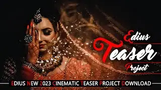 EDIUS NEW CINEMATIC TEASER PROJECT 2023 || DOWNLOAD PAY AND USE || EDIUS ZONE