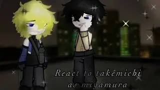 react to Takemichi as Miyamura /rus/eng//🫂🤍