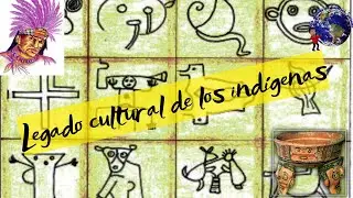 Legado cultural de los indígenas