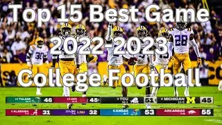 Top 15 College Football Games 2022-2023 Season