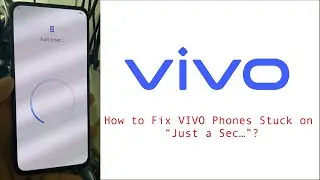 Vivo S1 Pro (vivo 1920) Just a sec Solution / VIVO Stuck on 