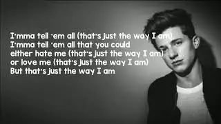 The Way I Am - Charlie Puth | Lyrics