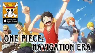 ONE PIECE: NAVIGATION ERA GAMEPLAY - ONE PIECE MOBILE GAME