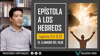SESIÓN 07 | HEBREOS 5:11-6:20 | PASTOR JONATÁN