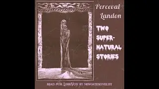 Two Supernatural Stories by Perceval Landon