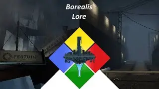 Breakdown - Borealis; Aperture Science's legendary ship (Half-Life/Portal Lore & behind the sceness)