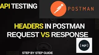 What Are Headers in API Testing? Request & Response Headers in Postman | Part 9